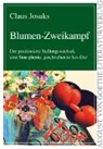 Claus Josuks - Blumen-Zweikampf