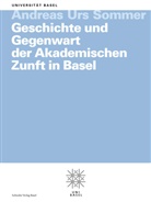 Andreas U. Sommer, Andreas Urs Sommer - Geschichte und Gegenwart der Akademischen Zunft in Basel