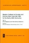 Allen J Frank, Allen J Frank, Michae Kemper, Michael Kemper, Anke von Kügelgen - Muslim Culture in Russia and Central Asia from the 18th to the Early 20th Centuries