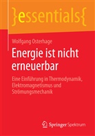 Wolfgang Osterhage, Wolfgang W. Osterhage - Energie ist nicht erneuerbar