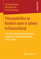 Mir Behnsen, Mira Behnsen, Theresi Höynck, Theresia Höynck, Zähringer Ulrike, Ulrike Zähringer - Tötungsdelikte an Kindern unter 6 Jahren in Deutschland