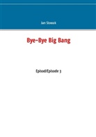 Jan Slowak - Bye-Bye Big Bang