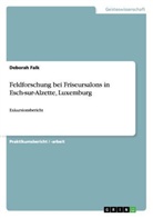 Deborah Falk, Lisa Fink - Feldforschung bei Friseursalons in Esch-sur-Alzette, Luxemburg