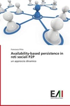 Francesco Pitto - Availability-based persistence in reti sociali P2P