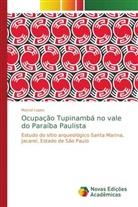 Marcel Lopes - Ocupação Tupinambá no vale do Paraíba Paulista