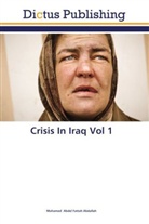 Mohamed Abdel Fattah Abdallah - Crisis In Iraq Vol 1