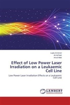 Al Ad'hiah, Ali Ad'hiah, Layl Al-Ameri, Layla Al-Ameri, Amal Maki - Effect of Low Power Laser Irradiation on a Leukaemic Cell Line