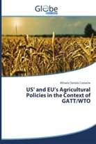 Mihaela Daniela Costache - US' and EU's Agricultural Policies in the Context of GATT/WTO