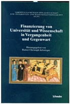 Rainer Ch Schwinges, Rainer Chr. Schwinges, Rainer Christoph Schwinges - Finanzierung von Universität und Wissenschaft in Vergangenheit und Gegenwart
