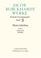 Jacob Burckhardt, Jacob Chr. Burckhardt, Mikke Mangold, Mikkel Mangold, Sieber, Sieber... - Werke in 27 Bänden: Jacob Burckhardt Werke  Bd. 8: Kleine Schriften II. Bd.2