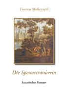 Thomas Meßenzehl - Die Spessarträuberin