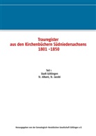 Genealogisch-Heraldische Gesellschaft, Genealogisch-Heraldische Gesellschaft Göttingen e.V., Genealogisch-Heraldisch Gesellschaft, Genealogisch-Heraldische Gesellschaft - Trauregister aus den Kirchenbüchern Südniedersachsens 1801 -1850