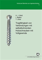 Ireneus Bejtka, Ireneusz Bejtka, Hans J Blass, Hans J. Blaß, Hans Joachi Blass, Hans Joachim Blaß... - Tragfähigkeit von Verbindungen mit selbstbohrenden Holzschrauben mit Vollgewinde