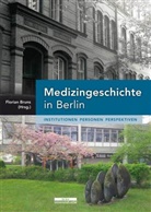 Florian Bruns, Florian Bruns, Lis Malich, Melanie Scholz u a - Medizingeschichte in Berlin