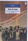 Bill Ayers - Días de fuga : memorias de un activista contra la guerra de Vietnam