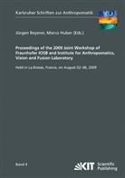 Jürge Beyerer, Jürgen Beyerer, Huber, Huber, Marco Huber - Proceedings of the 2009 Joint Workshop of Fraunhofer IOSB and Institute for Anthropomatics, Vision and Fusion Laboratory: held in La Bresse, France, on August 02-06, 2009