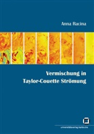 Anna Racina - Vermischung in Taylor-Couette Strömung