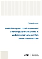 Oliver Brunn - Modellierung des dreidimensionalen Strahlungswärmeaustauschs in Verbrennungsräumen mittels Monte Carlo Methode