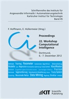 Hoffmann, F Hoffmann, F. Hoffmann, E Hüllermeier, Frank Hoffmann, E. Hüllermeier... - Proceedings. 22. Workshop Computational Intelligence, Dortmund, 6. - 7. Dezember 2012