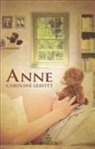 Caroline Leavitt - Anne