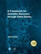 Seth Cooper - A Framework for Scientific Discovery Through Video Games