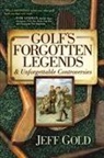 Jeff Gold - Golf's Forgotten Legends