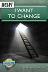 Jim Newheiser, Paul Tautges - Help! I Want to Change