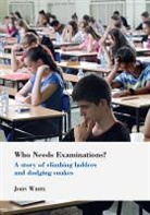 John White - Who Needs Examinations?