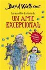 David Walliams - La increïble història de-- Un amic excepcional