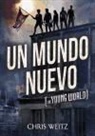 Chris Weitz - Un mundo nuevo