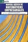 Emilio Gómez Déniz, Emilio . . . [et al. ] Gómez Déniz - Manual básico de matemáticas empresariales