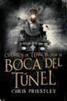Chris Priestley, David Roberts - Cuentos de terror desde la boca del túnel