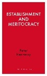 Peter Hennessy - Establishment and Meritocracy