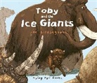 Joe Lillington, Lillington Joe, Joe Lillington, Lillington Joe - TOBY AND THE ICE GIANTS