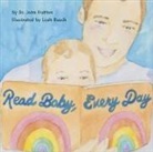 Dr John Hutton, John Hutton, John/ Busch Hutton, Leah Busch - Read Baby, Every Day