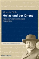 Albrecht Dihle, Reinhard G. Kratz, Rudolf Smend - Hellas und der Orient