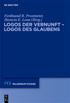 E Lona, E Lona, Horacio E. Lona, Ferdinand R. Prostmeier, Ferdinan R Prostmeier, Ferdinand R Prostmeier - Logos der Vernunft - Logos des Glaubens