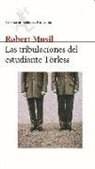Robert Musil - Las tribulaciones del estudiante Törless