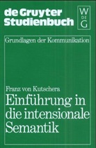 Franz von Kutschera - Einführung in die intensionale Semantik