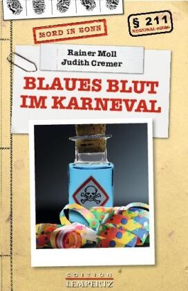 Judit Cremer, Judith Cremer, Rainer Moll - Blaues Blut im Karneval - Mord in Bonn
