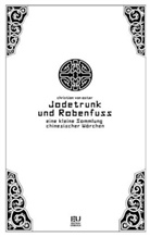 Christian von Aster - Jadetrunk und Rabenfuss