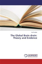 Iraj Roudgar - The Global Brain drain: Theory and Evidence