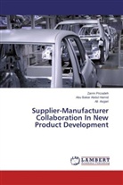 Abu Baka Abdul Hamid, Abu Bakar Abdul Hamid, Al Asgari, Ali Asgari, Zarri Pirzadeh, Zarrin Pirzadeh - Supplier-Manufacturer Collaboration In New Product Development