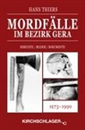 Hans Thiers - Mordfälle im Bezirk Gera