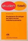 Bernhard-Christoph Halstrup, Rainer Kassing - Physikalische Grundlagen der elektronischen Halbleiterbauelemente