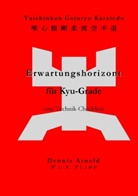 Dennis Arnold - Yuishinkan Gojuryu Karatedo: Erwartungshorizont für Kyu-Grade