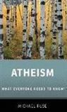 Michael Ruse, Michael (Lucyle T. Werkmeister Professor of Ruse, Michael (Lucyle T. Werkmeister Professor of Philosophy and Director of the Program in the History and Philosophy of Science Ruse - Atheism