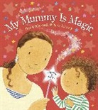Dawn Richards, Dawn (Author) Richards, Richards Dawn, Jane Massey, Massey Jane - My Mummy is Magic