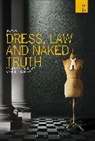Gary Watt, Jonathan Bate - Dress, Law and Naked Truth