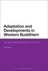 Phil Henry, Philip Henry - Adaptation and Developments in Western Buddhism